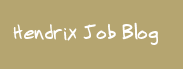 Hendrix Job Blog