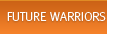 Future Warriors
