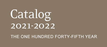 Catalog 2021-2022 The One Hundred Fourty-Fifth Year