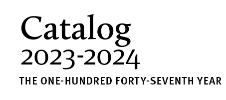 Catalog 2023-2024 The One Hundred Fourty-Sevent Year